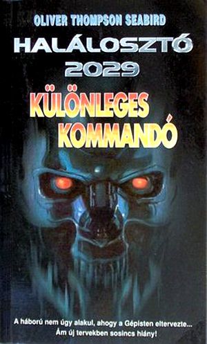 [Halálosztó 2029 04] • Különleges kommandó